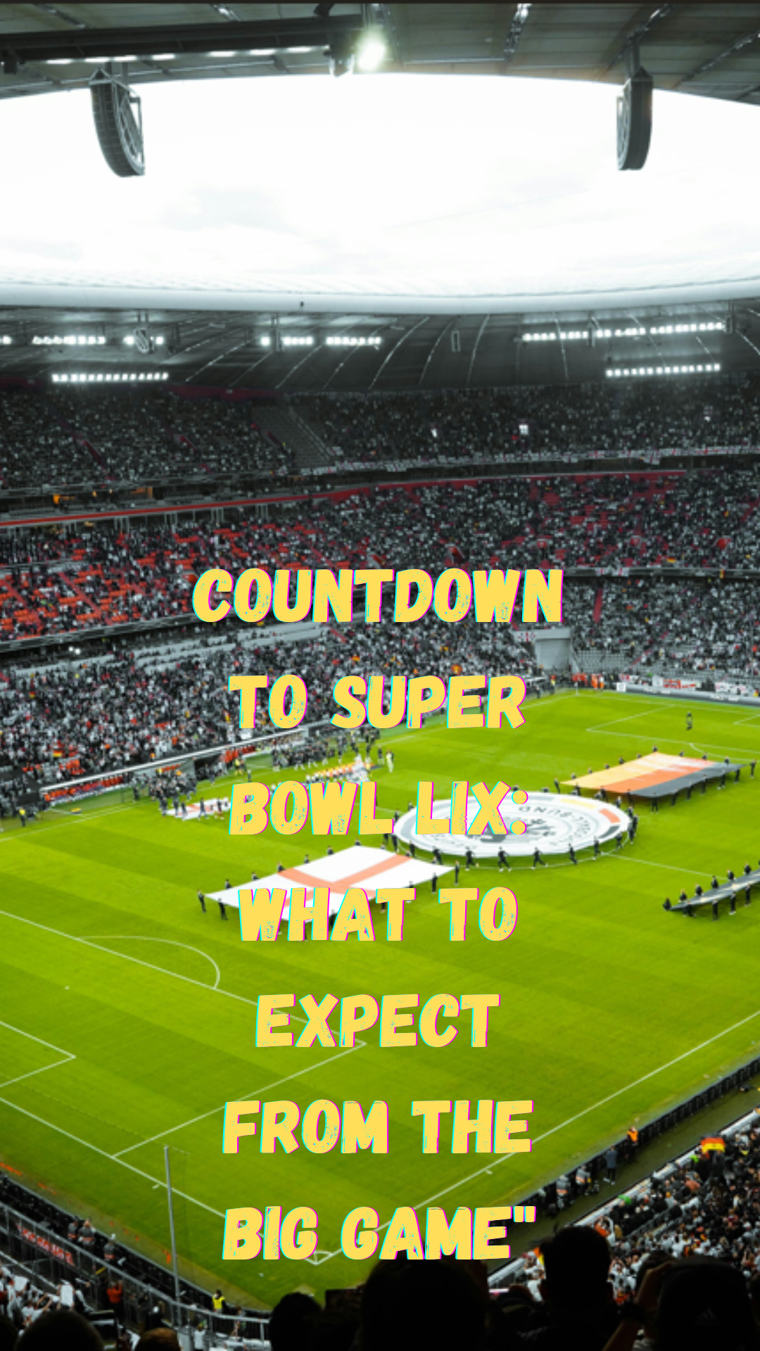 Super Bowl LIX (2025) – Date, Location, Tickets & Halftime Show Details